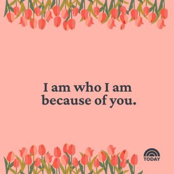 I am who i am because of you Mothers Day captions and quotes for instagram